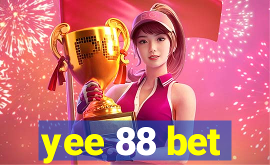 yee 88 bet